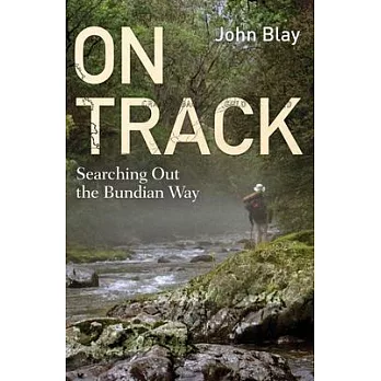 On Track: Searching Out the Bundian Way