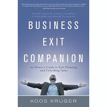 Business Exit Companion: An Owner’s Guide to Exit Planning and Unlocking Value