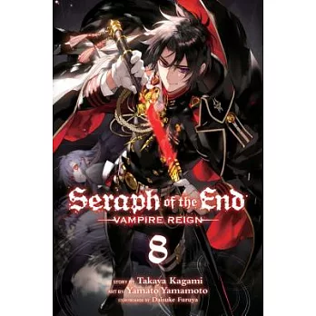Seraph of the End, Volume 8: Vampire Reign