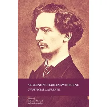 Algernon Charles Swinburne: Unofficial Laureate