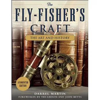 The Fly-Fisher’s Craft: The Art and History