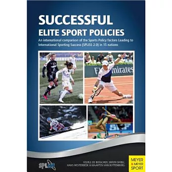 Successful Elite Sport Policies: An International Comparison of the Sports Policy Factors Leading to International Sporting Succ