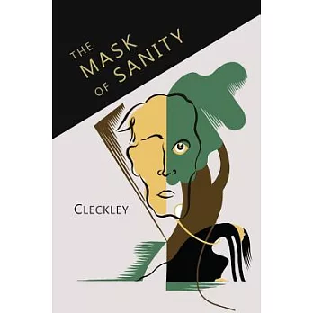 The Mask of Sanity: An Attempt to Clarify Some Issues About the So-called Psychopathic Personality