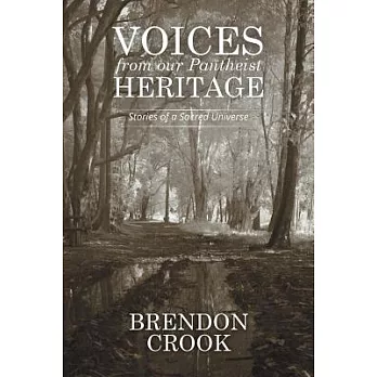 Voices from Our Pantheist Heritage: Stories of a Sacred Universe
