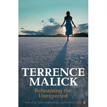 Terrence Malick: Rehearsing the Unexpected