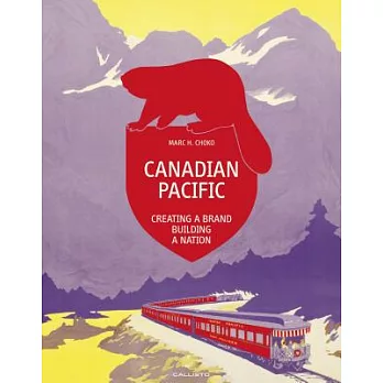 Canadian Pacific: Creating a Brand, Building a Nation