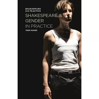 Shakespeare and Gender in Practice