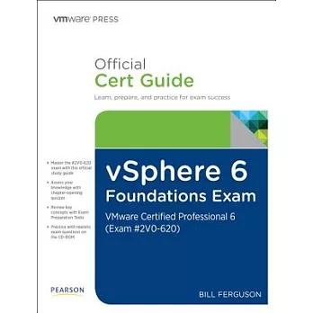 Vsphere 6 Foundations Exam Official Cert Guide Exam #2v0-620: VMware Certified Professional 6