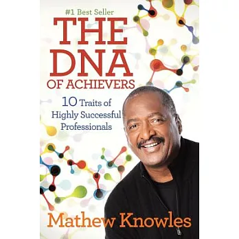 The DNA of Achievers: 10 Traits of Highly Successful Professionals