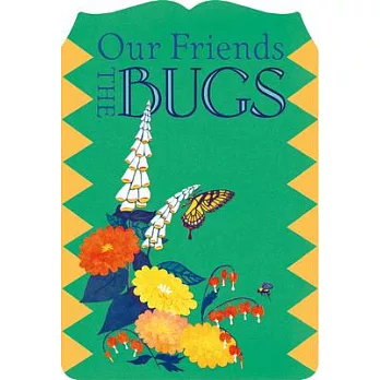 Our Friends the Bugs
