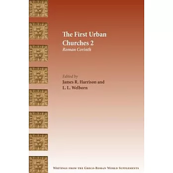 The First Urban Churches 2: Roman Corinth