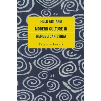 Folk Art and Modern Culture in Republican China