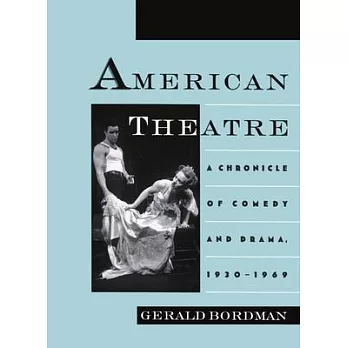 American Theatre: A Chronicle of Comedy and Drama, 1930-1969