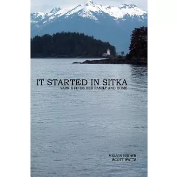 It Started in Sitka: Varnie Finds Her Family and Home