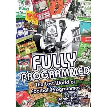 Fully Programmed: The Lost World of Football Programmes