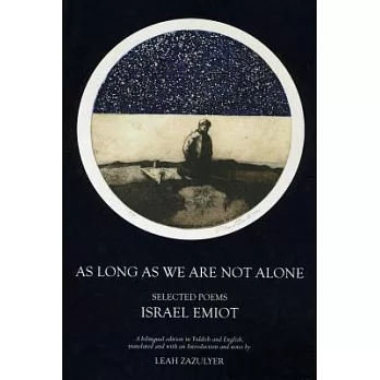 As Long As We Are Not Alone: Selected Poems