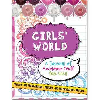Girls’ World Locking Journal: A Journal of Awesome Stuff for Girls