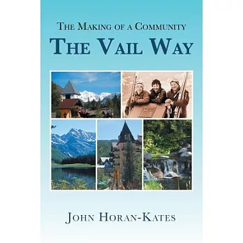 The Making of a Community: The Vail Way