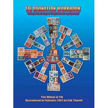 Tai Divination Workbook: Uniting Tarot, Astrology, & I Ching in One New-age Exploration