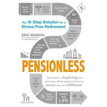 Pensionless: The 10-Step Solution for a Stress-Free Retirement