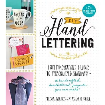 DIY Handlettering: From Monogramed Pillows to Personalized Stationary - 25 handcrafted, handlettered projects you can make!