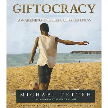 Giftocracy: Awakening the Seeds of Greatness