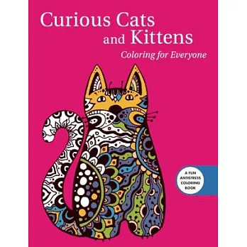 Curious Cats and Kittens: Coloring for Everyone