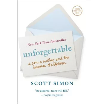 Unforgettable: A Son, a Mother, and the Lessons of a Lifetime