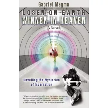 Loser on Earth, Winner in Heaven: Unveiling the Mysteries of Incarnation