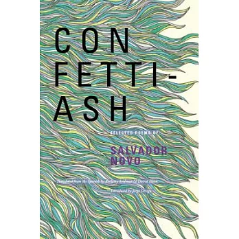 Confetti-Ash: Selected Poems of Salvador Novo