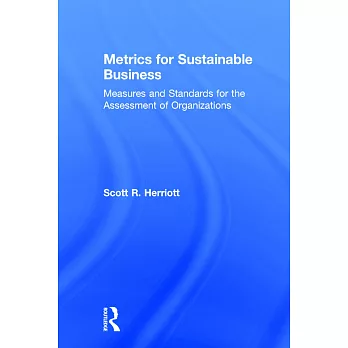 Metrics for Sustainable Business: Measures and Standards for the Assessment of Organizations
