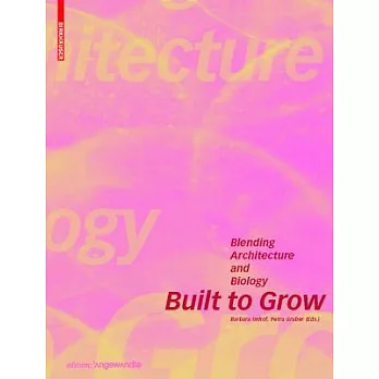 Built to Grow - Blending Architecture and Biology