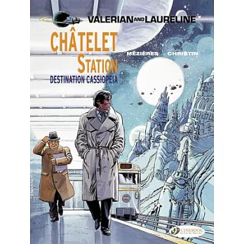 Valerian 9: Chatelet Station, Destination Cassiopeia