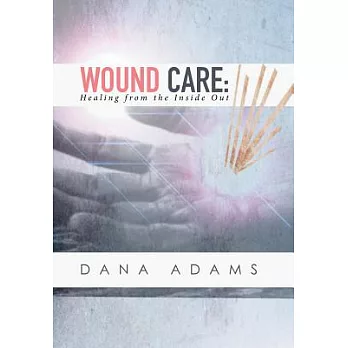 Wound Care: Healing from the Inside Out