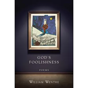 God’s Foolishness: Poems