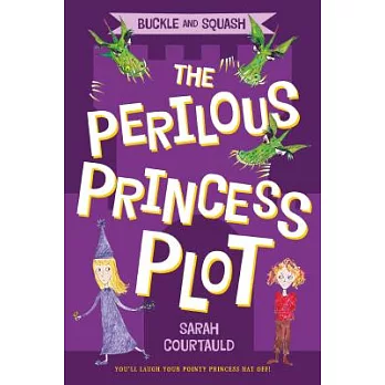 Buckle and Squash : the perilous princess plot /