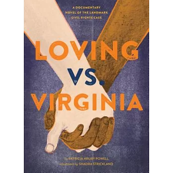 Loving vs. Virginia : a documentary novel of the landmark civil rights case /
