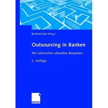 Outsourcing in Banken: Mit Zahlreichen Aktuellen Beispielen