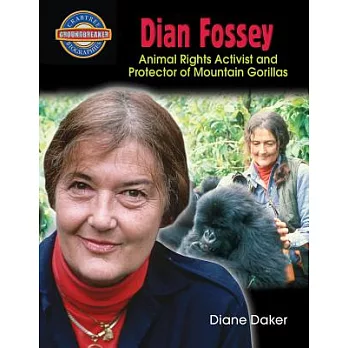 Dian Fossey: Animal Rights Activist and Protector of Mountain Gorillas