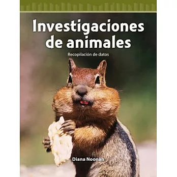 Investigaciones de animales / Animal Investigations: Recopilación De Datos / Collecting Data