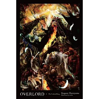 Overlord, Vol. 1 (Light Novel): The Undead King