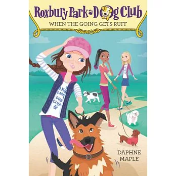 Roxbury Park Dog Club #2: When the Going Gets Ruff