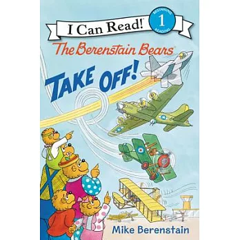 The Berenstain Bears Take Off! （I Can Read Level 1）