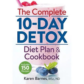 The Complete 10-day Detox Diet Plan & Cookbook