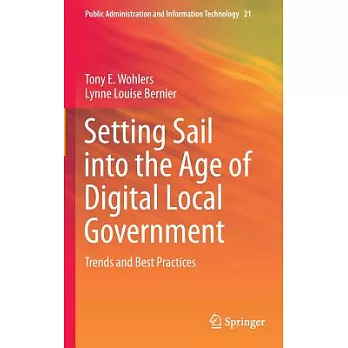 Setting Sail into the Age of Digital Local Government: Trends and Best Practices