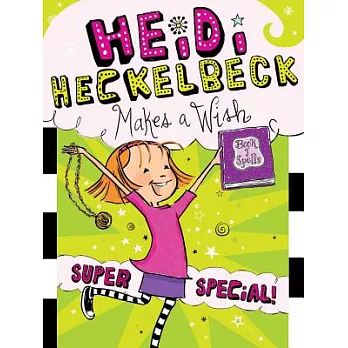 Heidi Heckelbeck Makes a Wish
