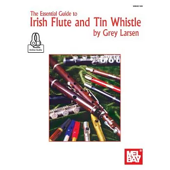 The Essential Guide to Irish Flute and Tin Whistle