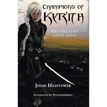 Champions of Kyr’ith: The Ancient Elves Saga