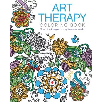 Art Therapy Coloring Book: Soothing images to brighten your world