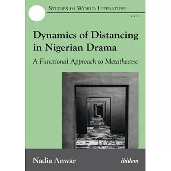 Dynamics of Distancing in Nigerian Drama: A Functional Approach to Metatheatre